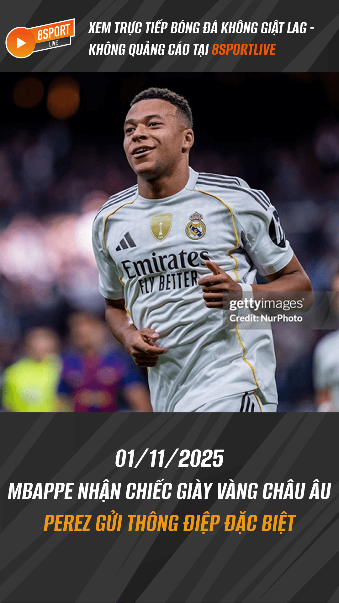 Mbappe nhận chiếc giày vàng châu Âu, Perez gửi thông điệp đặc biệt